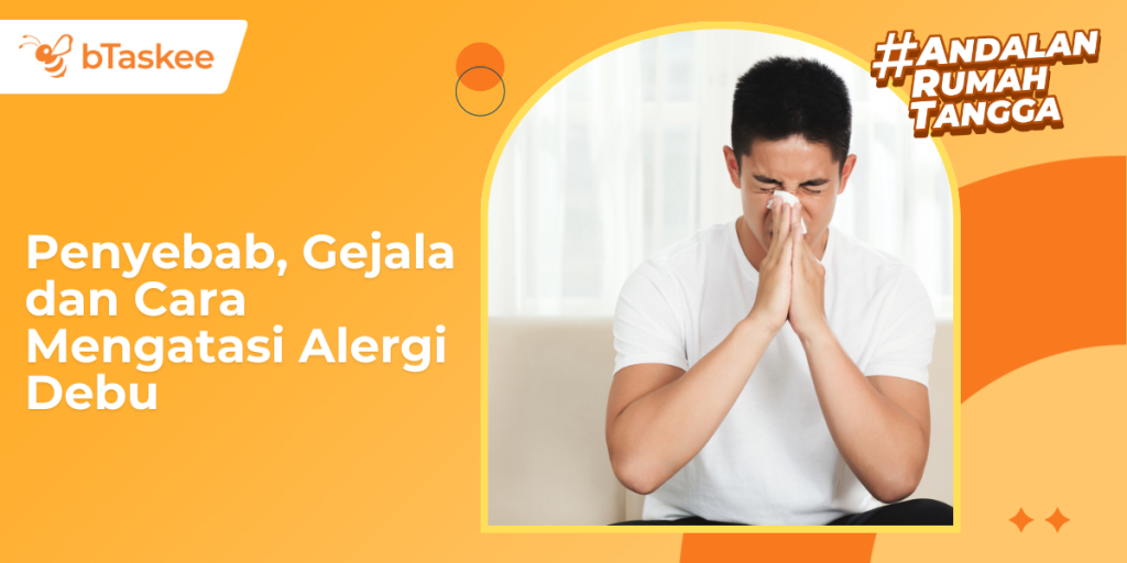 Cara Mengatasi Alergi Debu Yang Kambuh Panduan Lengkap Untuk Hidup Nyaman
