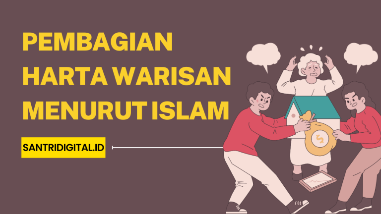 Cara Mengelola Warisan Menurut Hukum Islam Panduan Lengkap Untuk Keadilan Dan Keberkahan
