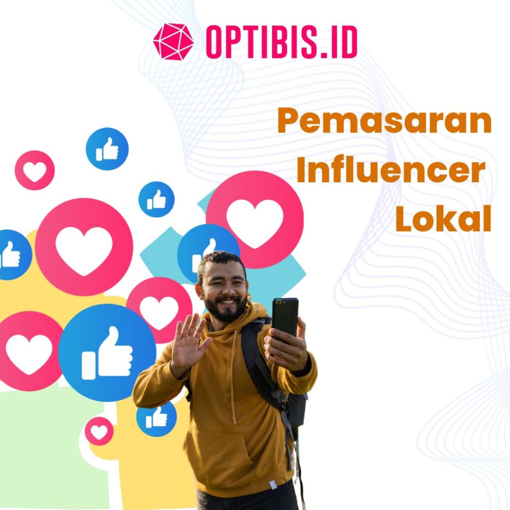 Menguasai Strategi Pemasaran Influencer Untuk Brand Lokal Panduan Komprehensif Meningkatkan Visibilitas Dan Kepercayaan Pelanggan