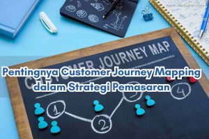 Pentingnya Memahami Customer Journey Dalam Marketing Kunci Sukses Membangun Pengalaman Pelanggan Yang Tak Terlupakan